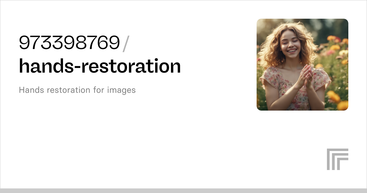Examples – 973398769/hands-restoration | Replicate
