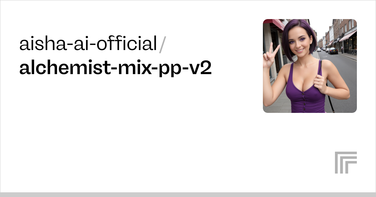aisha-ai-official/alchemist-mix-pp-v2 | Run with an API on Replicate