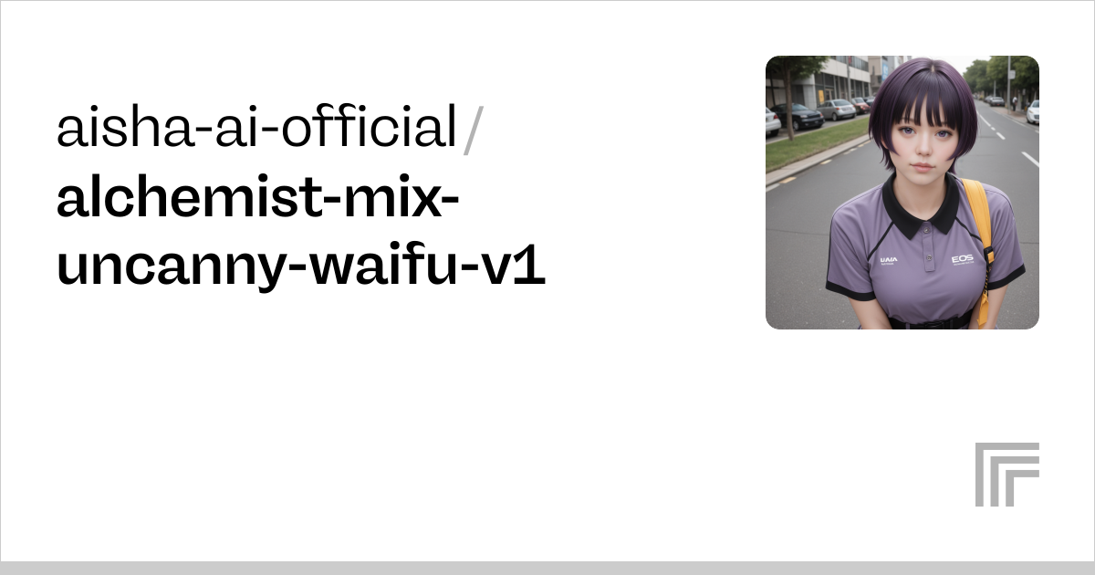 aisha-ai-official/alchemist-mix-uncanny-waifu-v1 | API reference