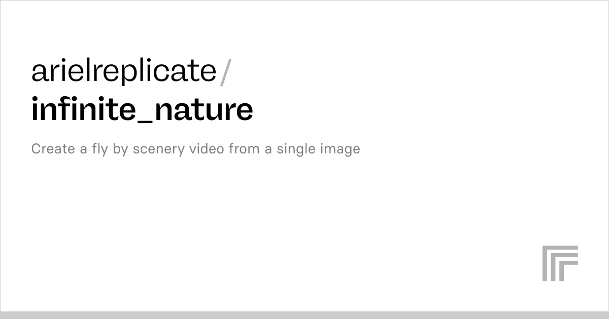 arielreplicate/infinite_nature | Run with an API on Replicate