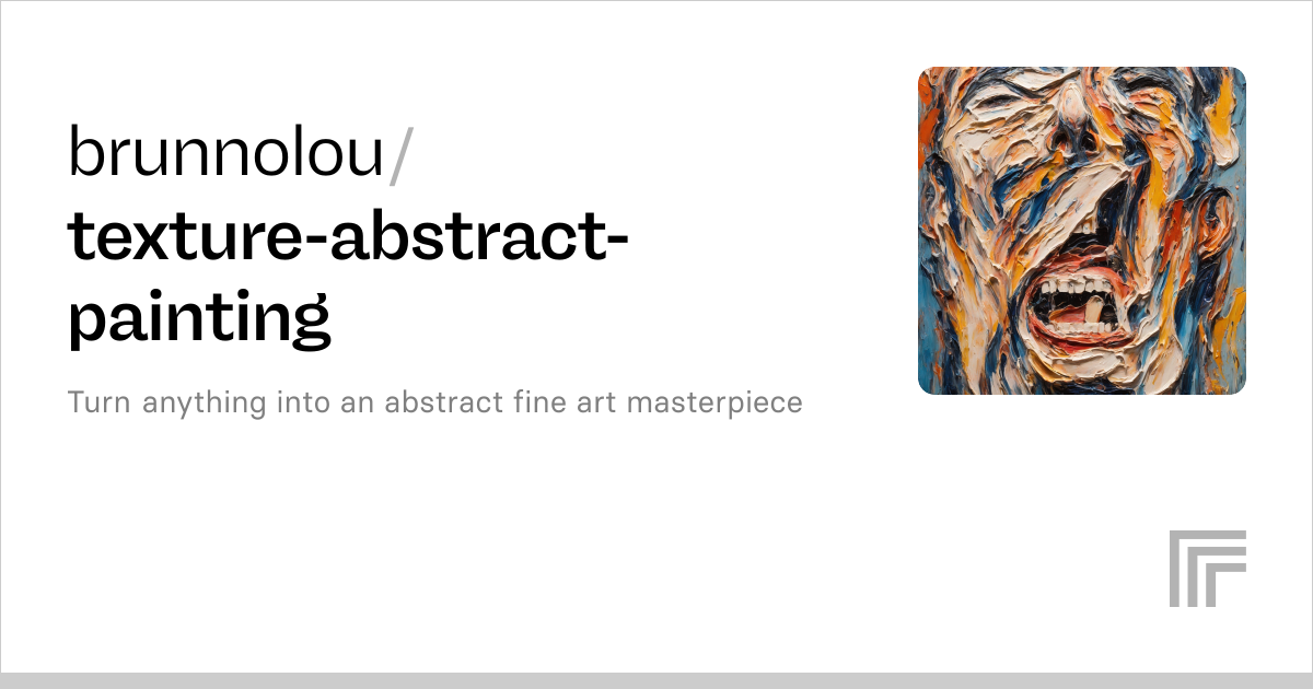 brunnolou/texture-abstract-painting | Run with an API on Replicate