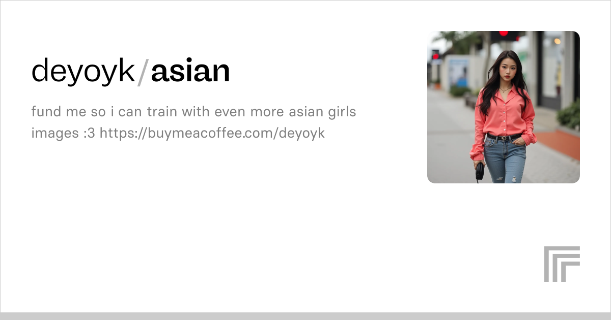 deyoyk/asian | Run with an API on Replicate