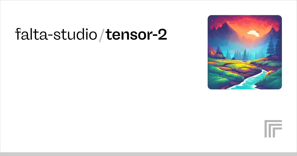 falta-studio/tensor-2 | Run with an API on Replicate