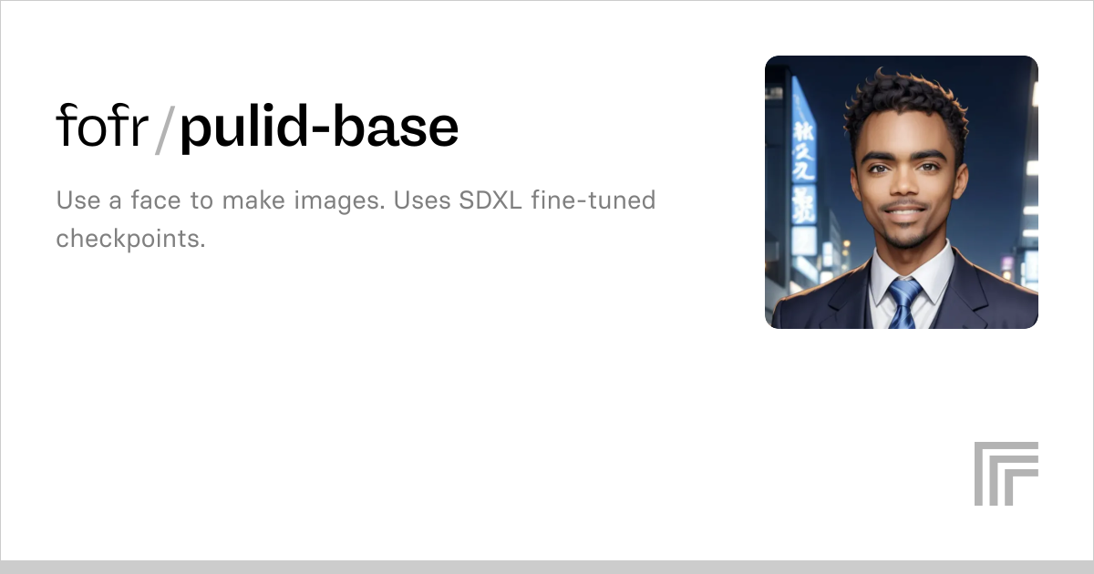 fofr/pulid-base | Run with an API on Replicate