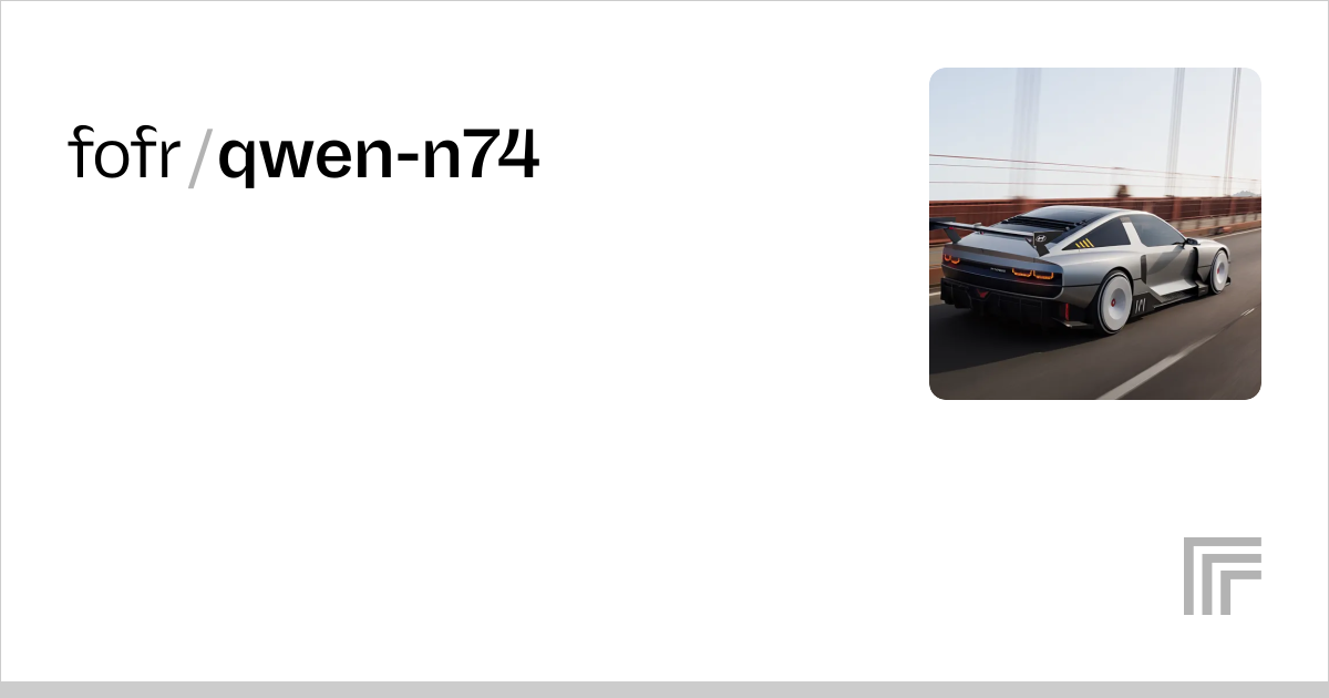 fofr/qwen-n74 | learn-more
