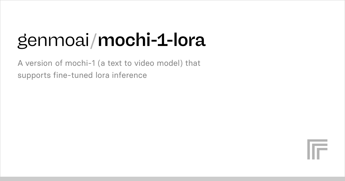 Examples Genmoai Mochi 1 Lora Replicate