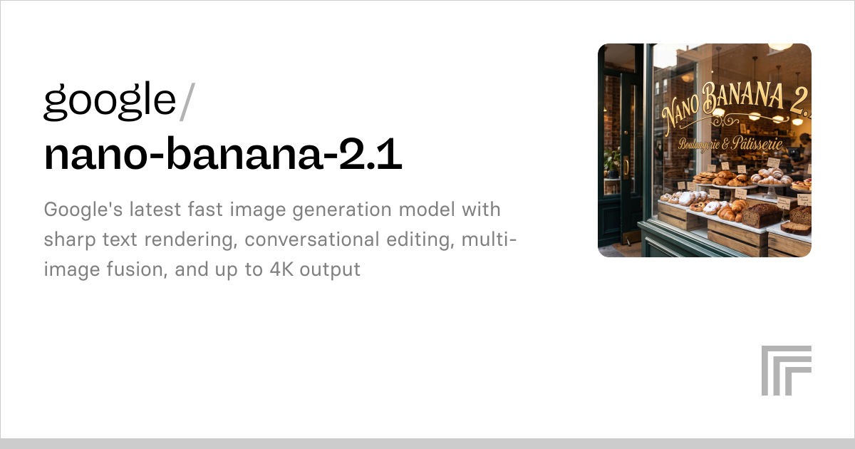 Nano Banana 2.1 – Google fast image generation and editing