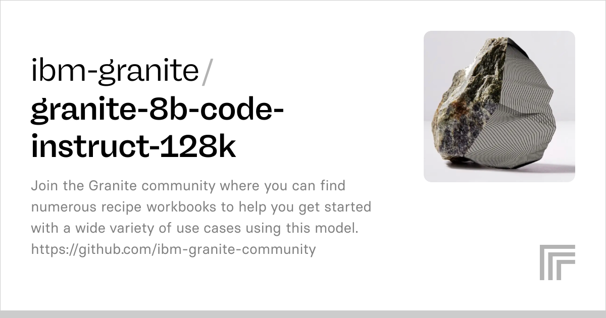 ibm-granite/granite-8b-code-instruct-128k | Run with an API on Replicate