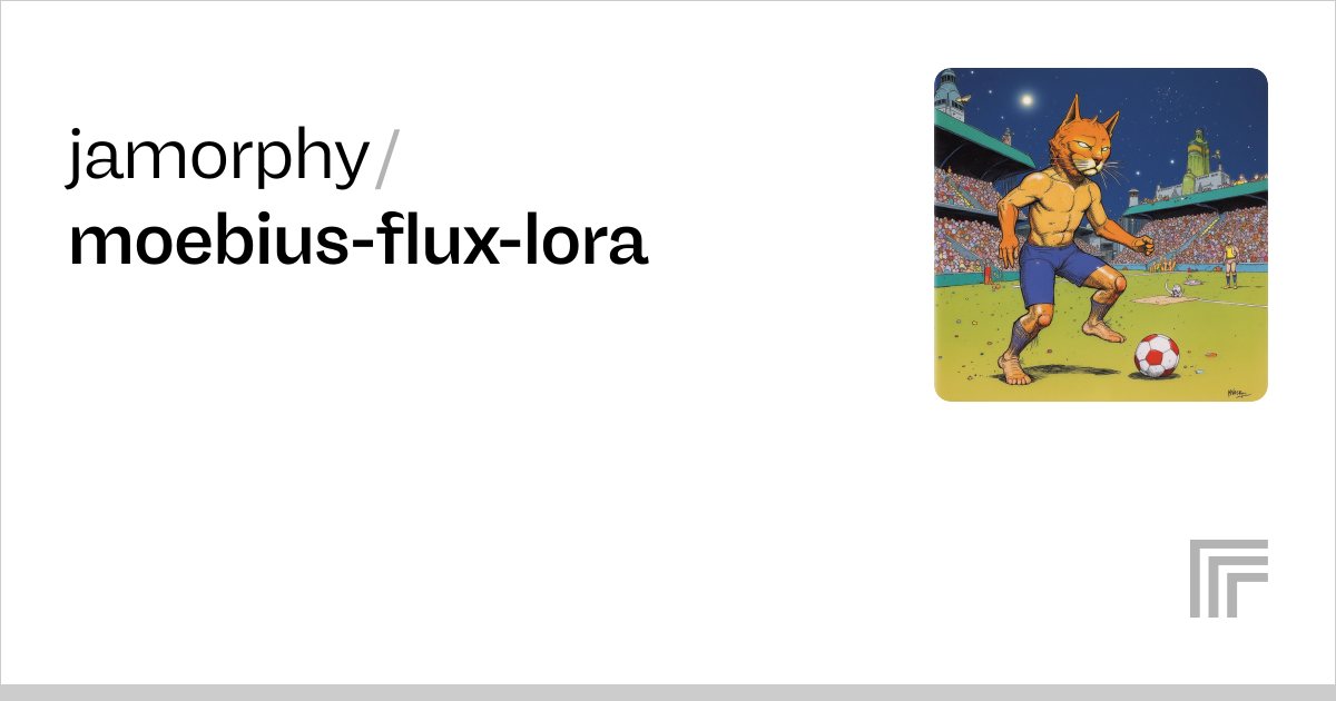 jamorphy/moebius-flux-lora | Run with an API on Replicate