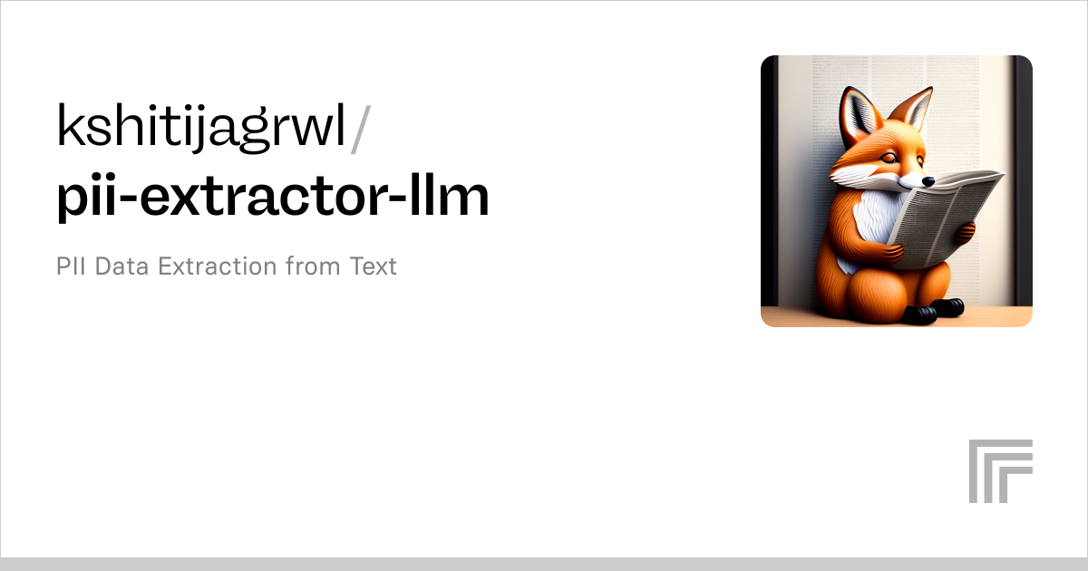 Examples – kshitijagrwl/pii-extractor-llm | Replicate