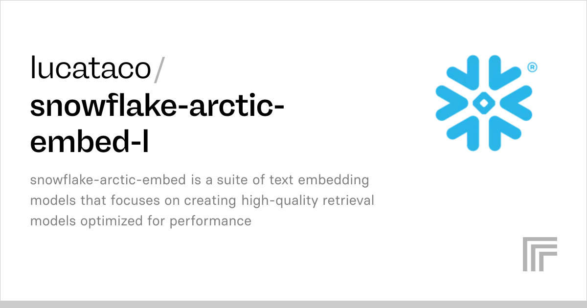 lucataco/snowflake-arctic-embed-l | Run with an API on Replicate