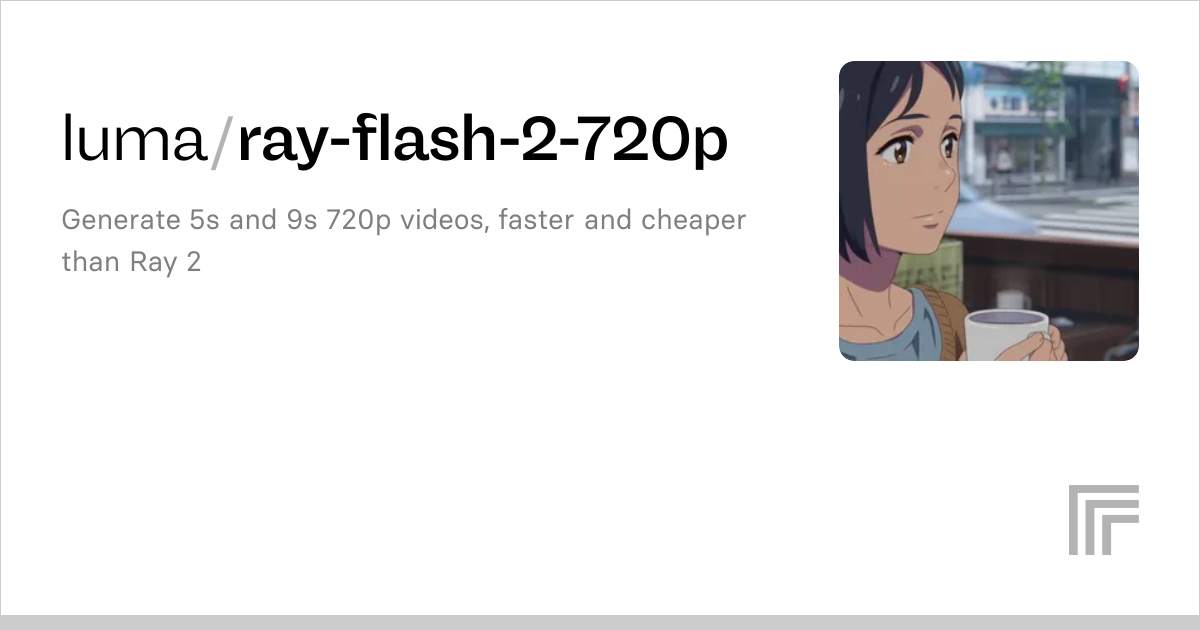 Luma Ray Flash 2 720p | Video Generation API