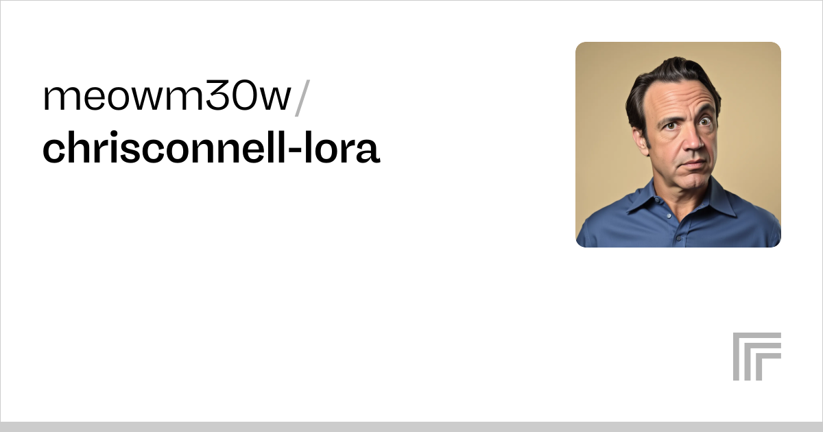 meowm30w/chrisconnell-lora | Run with an API on Replicate