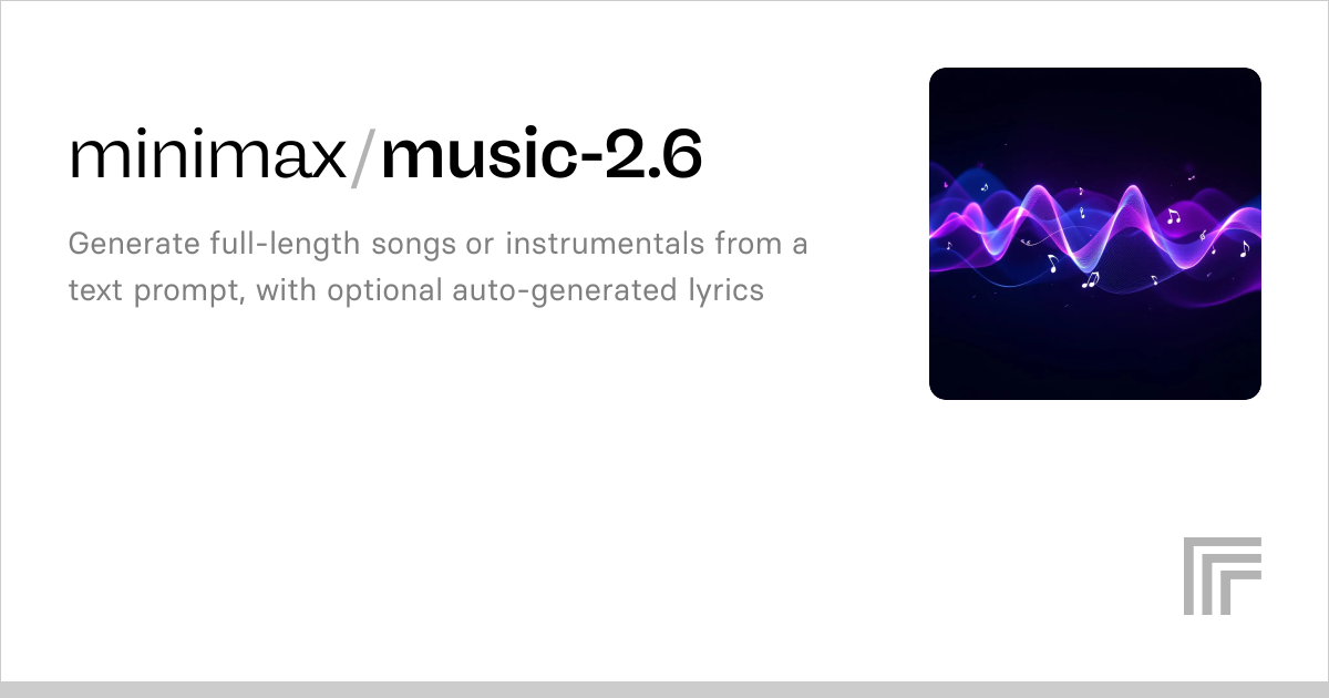 MiniMax Music 2.6 | AI Music Generation API