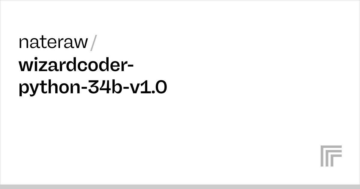 nateraw/wizardcoder-python-34b-v1.0 | Run with an API on Replicate