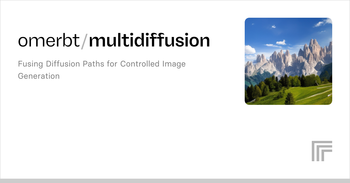omerbt/multidiffusion | Run with an API on Replicate