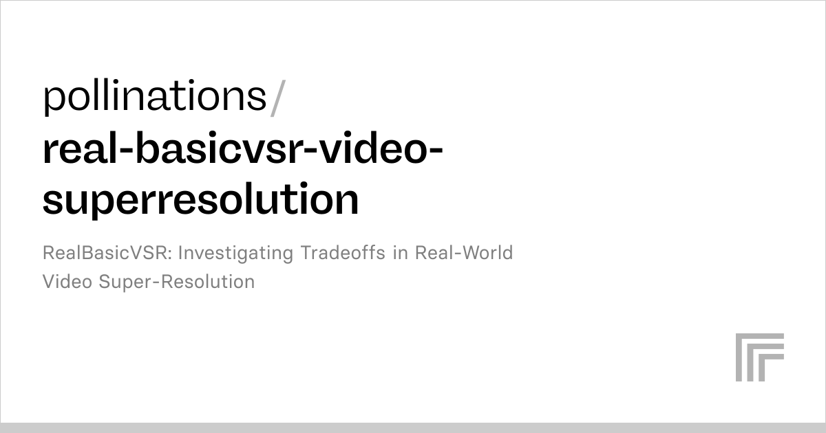 Examples – pollinations/real-basicvsr-video-superresolution | Replicate