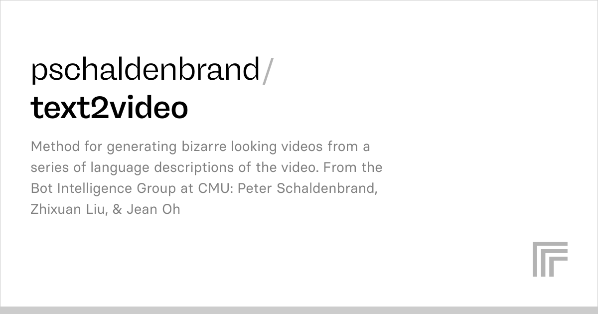 pschaldenbrand/text2video | Run with an API on Replicate