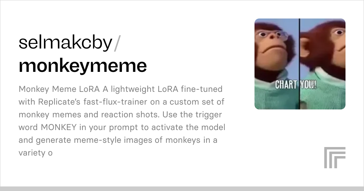 Examples – selmakcby/monkeymeme | Replicate