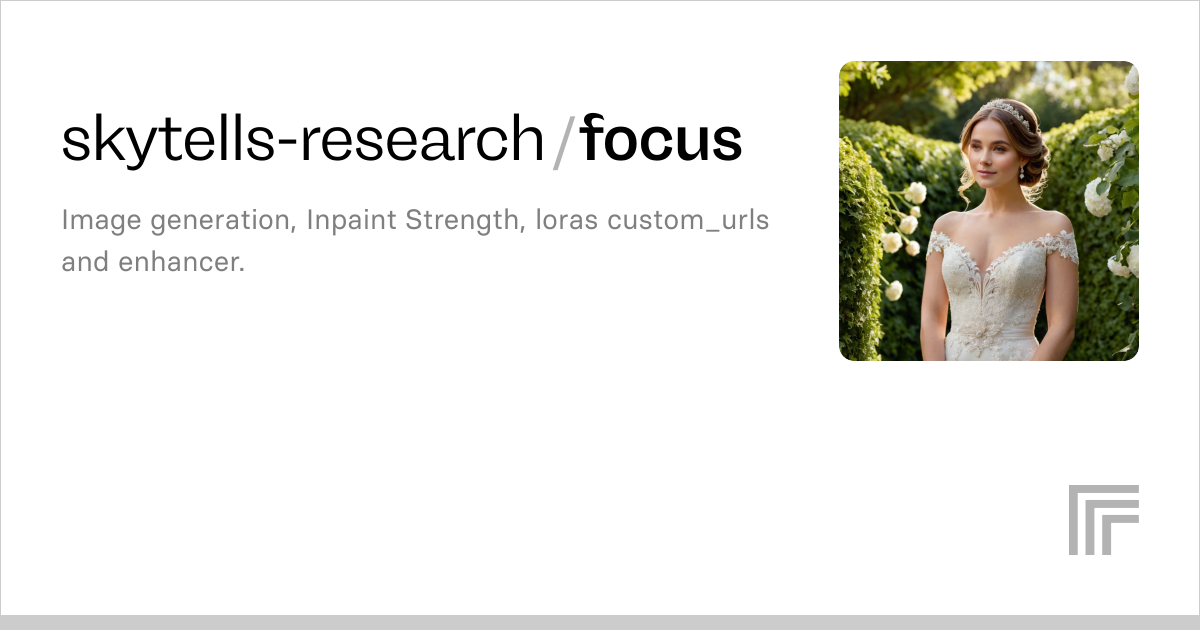 skytells-research/focus | Run with an API on Replicate