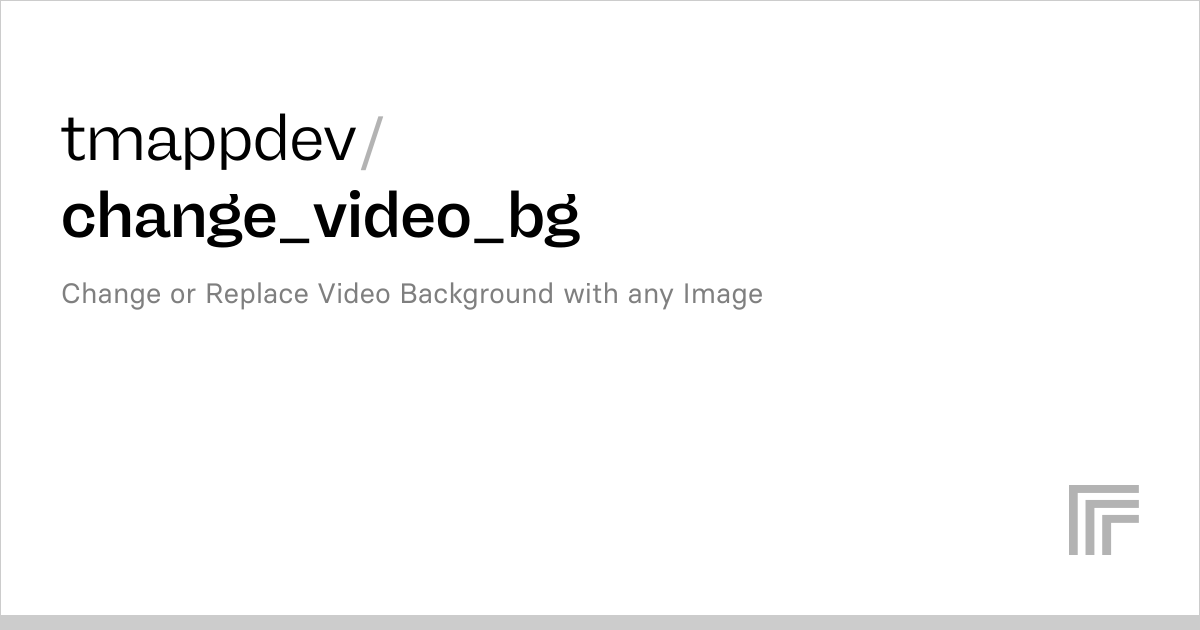 tmappdev/change_video_bg | Run with an API on Replicate