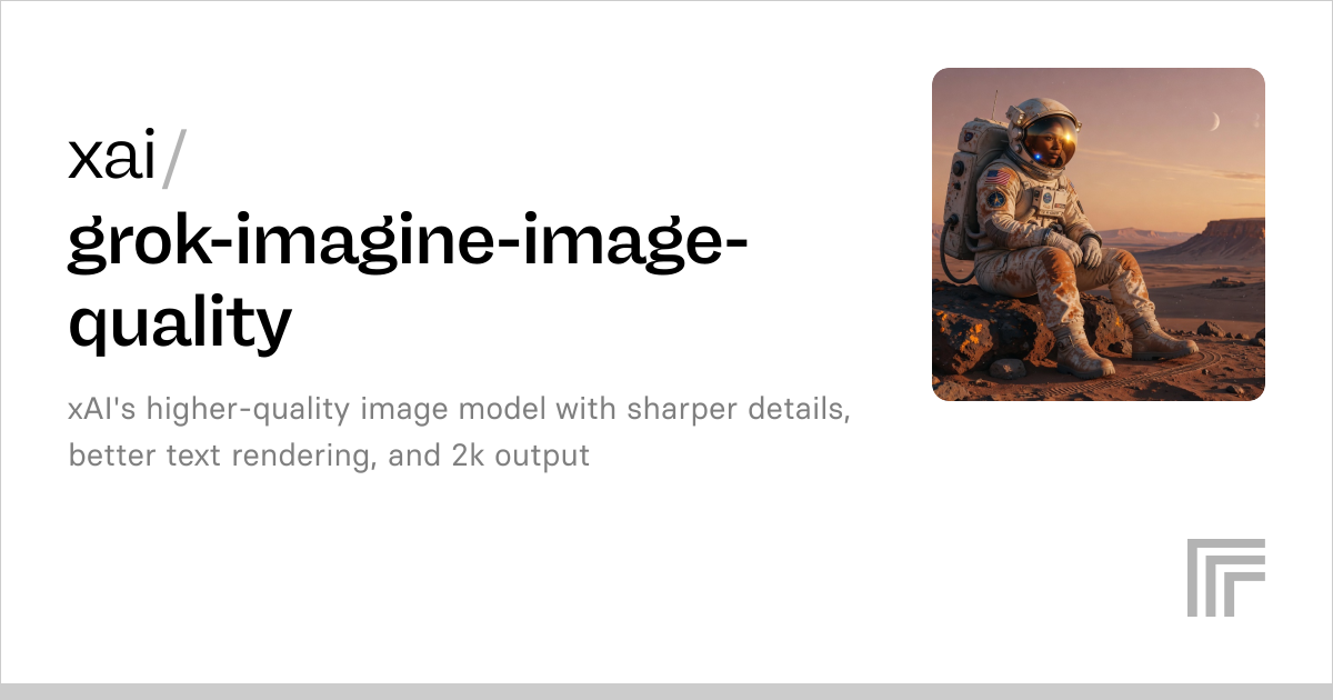 Grok Imagine Image Quality | High-Quality Text to Image API